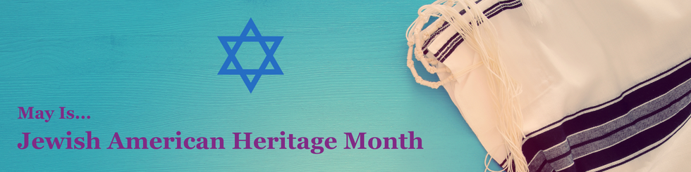 May is Jewish Heritage Month